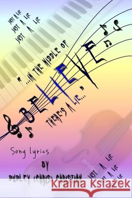 In the Middle of BeLIEve There's a LIE Dudley (Chris) Christian 9780991685318