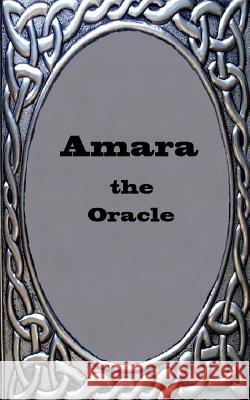 Amara the Oracle Patricia Travers 9780991697236 Blurb