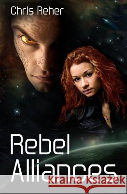 Rebel Alliances Chris Reher 9780991698554 Nerds Unlimited