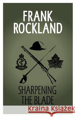 Sharpening the Blade Frank Rockland 9780991705061