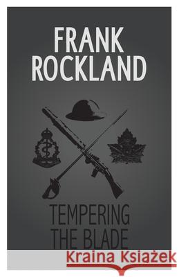 Tempering the Blade Frank Rockland 9780991705085