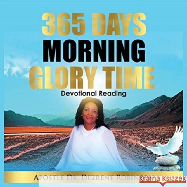 365 Days Morning Glory Time Dezrene Robinson 9780991722617 Ribbieton Publishing Co.