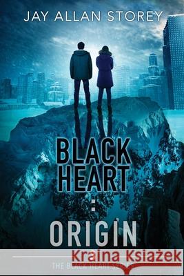 Black Heart: Origin (Black Heart Series, Book 3) Jay Allan Storey 9780991791279 Non Sequitur Publishing