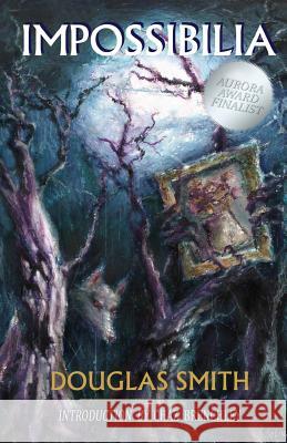 Impossibilia Douglas Smith (Chaminade University Honolulu Hawaii) 9780991800728 Douglas Smith