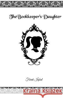 The Bookkeeper's Daughter Fareh Iqbal 9780991829774 Bella Books