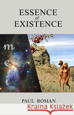 Essence of Existence: Brief story of matter and people Westlake, Ann 9780991839933