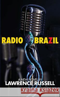 Radio Brazil Lawrence Russell 9780991866571 Terminal Press
