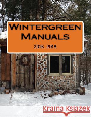 Wintergreen Operations Manuals Rena Upitis 9780991872213 Wintergreen Studios Press