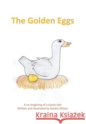 The Golden Eggs Sandra Wilson 9780991917792