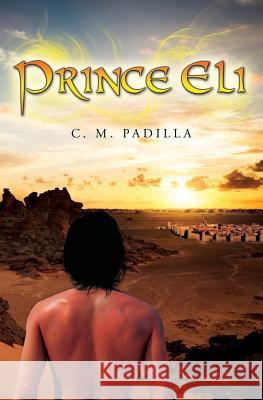 Prince Eli C. M. Padilla Julie Saeger Nierenberg 9780991920723 Createwrite Enterprises