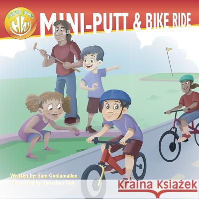 Highfield World: Mini-Putt & Bike Ride MR Sam Goolamallee MR Jonathan Coit 9780991940226