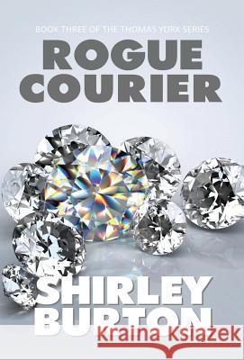 Rogue Courier Shirley Burton 9780991953158 High Street Press