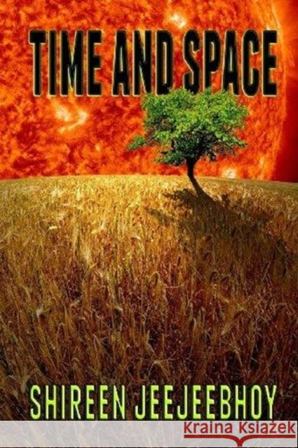 Time and Space Shireen Jeejeebhoy 9780991969807