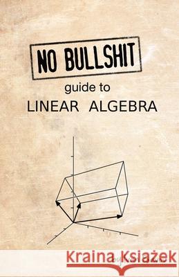 No Bullshit Guide to Linear Algebra Ivan Savov 9780992001025 Minireference Co.