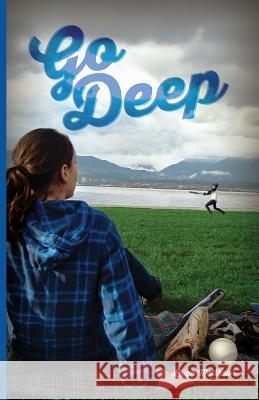 Go Deep Leigh Matthews 9780992022440