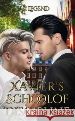 Xavier's School of Discipline Nadia Polyakova Chiara Monaco Augusta Mallard 9780992024697