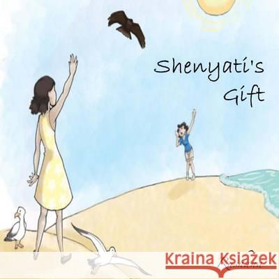 Shenyati's Gift Rashana                                  Dani May 9780992030759 Inner Nature Publishing