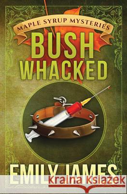 Bushwhacked Emily James 9780992037291