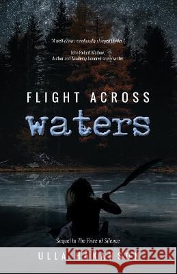 Flight Across Waters Ulla Hakanson   9780992050313 Ulla Hakanson