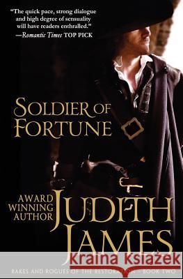 Soldier of Fortune: The King's Courtesan Judith James Rob Lucas 9780992050443