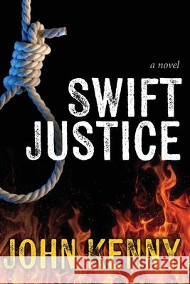 Swift Justice: Book 2 in the Donny Robertson series. John E. Kenny 9780992070830