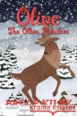 Olive the Other Reindeer Bruce Kilby 9780992074265