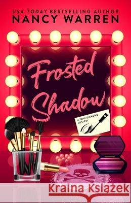 Frosted Shadow, A Toni Diamond Mystery: A Romantic Comedy Mystery Warren, Nancy 9780992078003 Ambleside Publishing