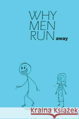 Why Men Run... away Cedella Blanchard, Anirban Paul, Priti Raghavan 9780992078478