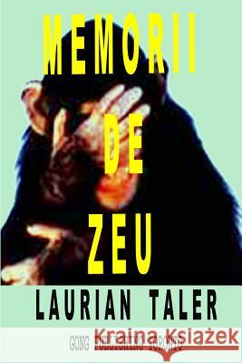 Memorii de Zeu Laurian Taler 9780992081003 Gong Publishing Toronto