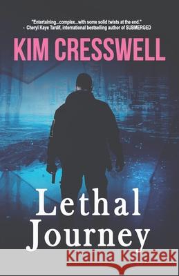 Lethal Journey Kim Cresswell 9780992084103 Kc Publishing