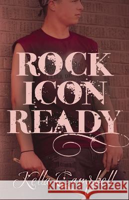 Rock Icon Ready Kella Campbell   9780992115296 Tied Star Books