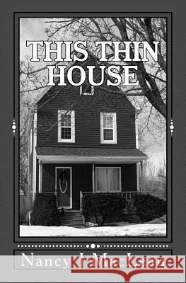 This Thin House MS Nancy J. MacLean 9780992119027 Fredbagel Books