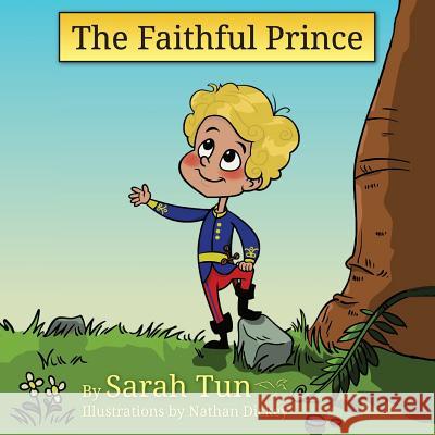 The Faithful Prince Mrs Sarah Tun MR Nathan Dicky 9780992151836 Larus Press