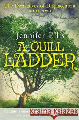 A Quill Ladder Jennifer Ellis 9780992153861