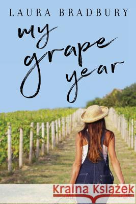 My Grape Year Laura Bradbury 9780992158378 Grape Books