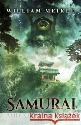 Samurai and Other Stories William Meikle Joe Mynhardt 9780992218270 Crystal Lake Publishing