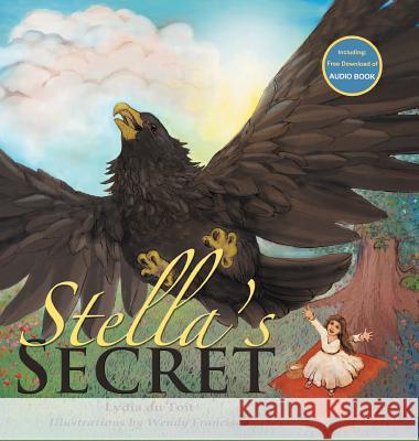 Stella's Secret Lydia Du Toit, Wendy Francisco 9780992223601 Mirrorword Publishing