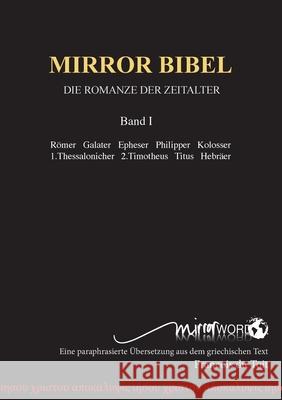 Mirror Bibel: Die Größte Romanze Aller Zeiten Du Toit, Francois 9780992223663 Mirrorword Publishing