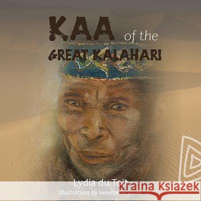 KAA Of The Great Kalahari Lydia D Sanette Strydom 9780992230234 Mirrorword Publishing