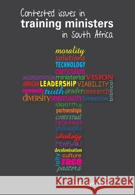Contested issues in training ministers in South Africa Marilyn Naidoo 9780992236007