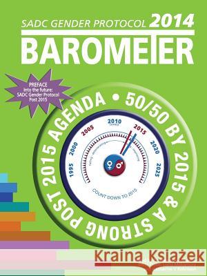 SADC Gender Protocol 2014 Barometer Morna, Colleen Lowe 9780992243302