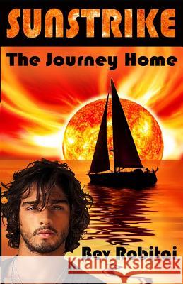 Sunstrike: The Journey Home Bev Robitai 9780992245092 Avenue Publishing