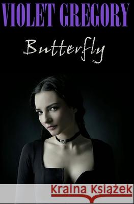 Butterfly Violet Gregory 9780992263812 Not Avail