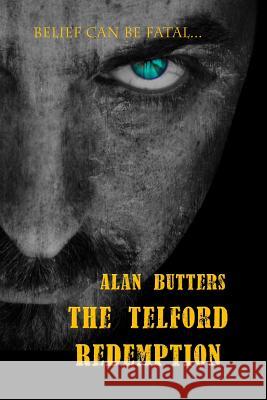 The Telford Redemption MR Alan Butters 9780992267537 St Ives Media