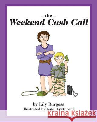 The Weekend Cash Call Lily Burgess 9780992271640 D & M Fancy Pastry