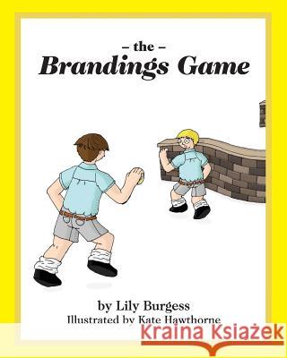 The Brandings Game Lily Burgess Kate Hawthorne 9780992271664 D & M Fancy Pastry