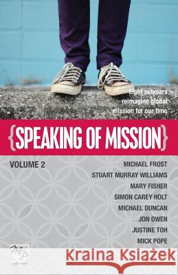Speaking of Mission Volume 2 M. Frost D. Jackson 9780992275501 Morling Press