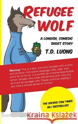 Refugee Wolf T. D. Luong Helen Richardson Roy Chen 9780992281588 Flying Pig Media