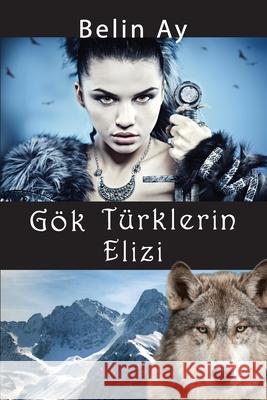 G?k T?rklerin Elizi Belin Ay 9780992282349 Belin Ay