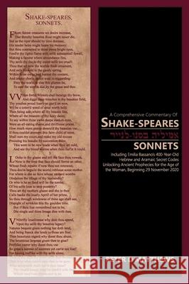 A Comprehensive Commentary of SHAKE-SPEARES SONNETS (Tome 1 of 3) Peter D. Matthews 9780992285791